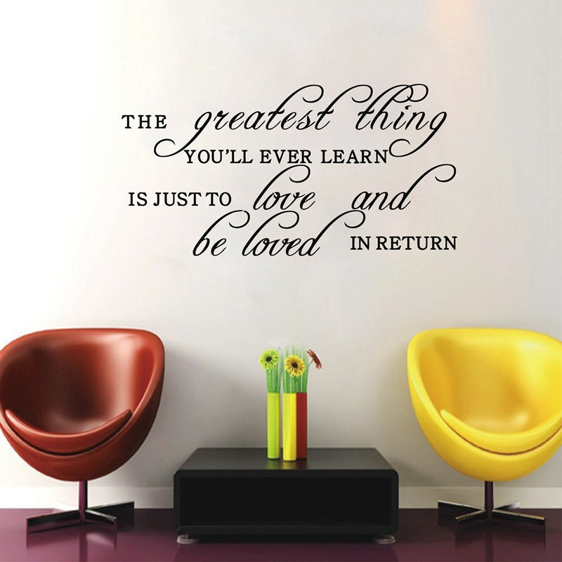 The greatest thing you'll ever learn is.... Wall Decal Not specified
