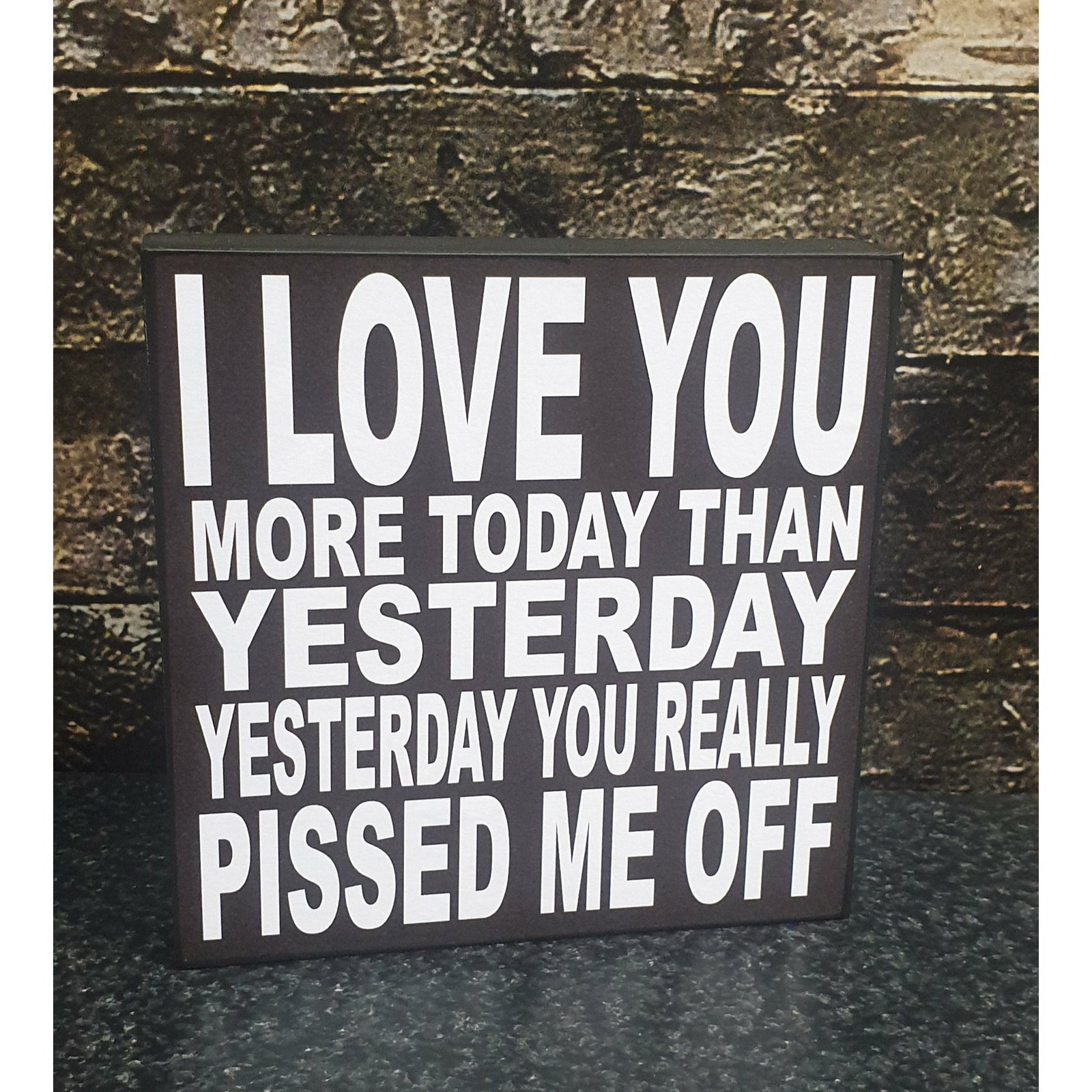 I LOVE YOU MORE TODAY 14X14CM Not specified