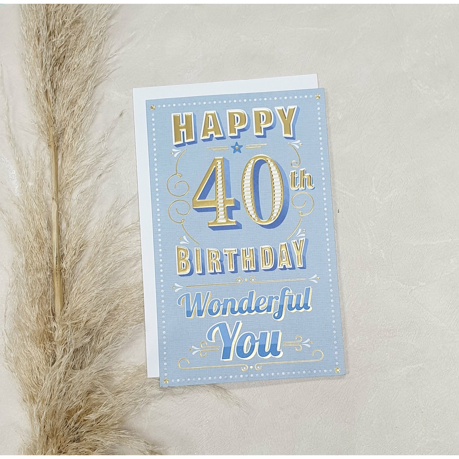 CARD - Happy 40th Birthday Wonderful You Not specified