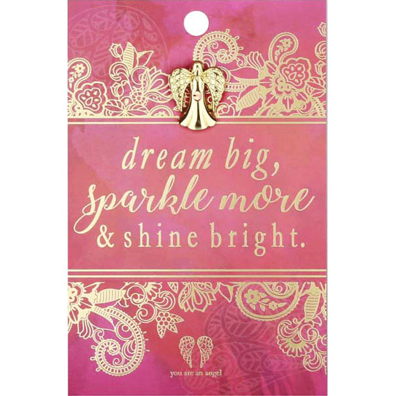 You Are An Angel Pin – Dream Big, Sparkle More and Shine Bright Not specified