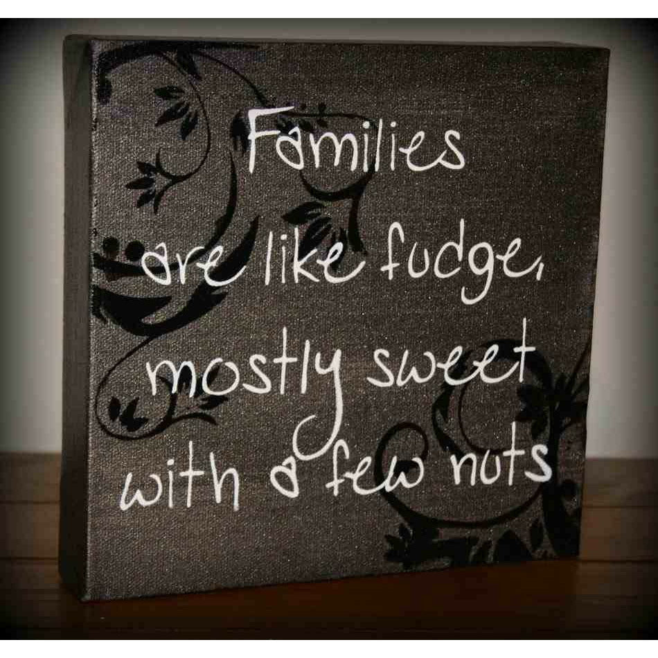 Families are like fudge Nufin Fitz