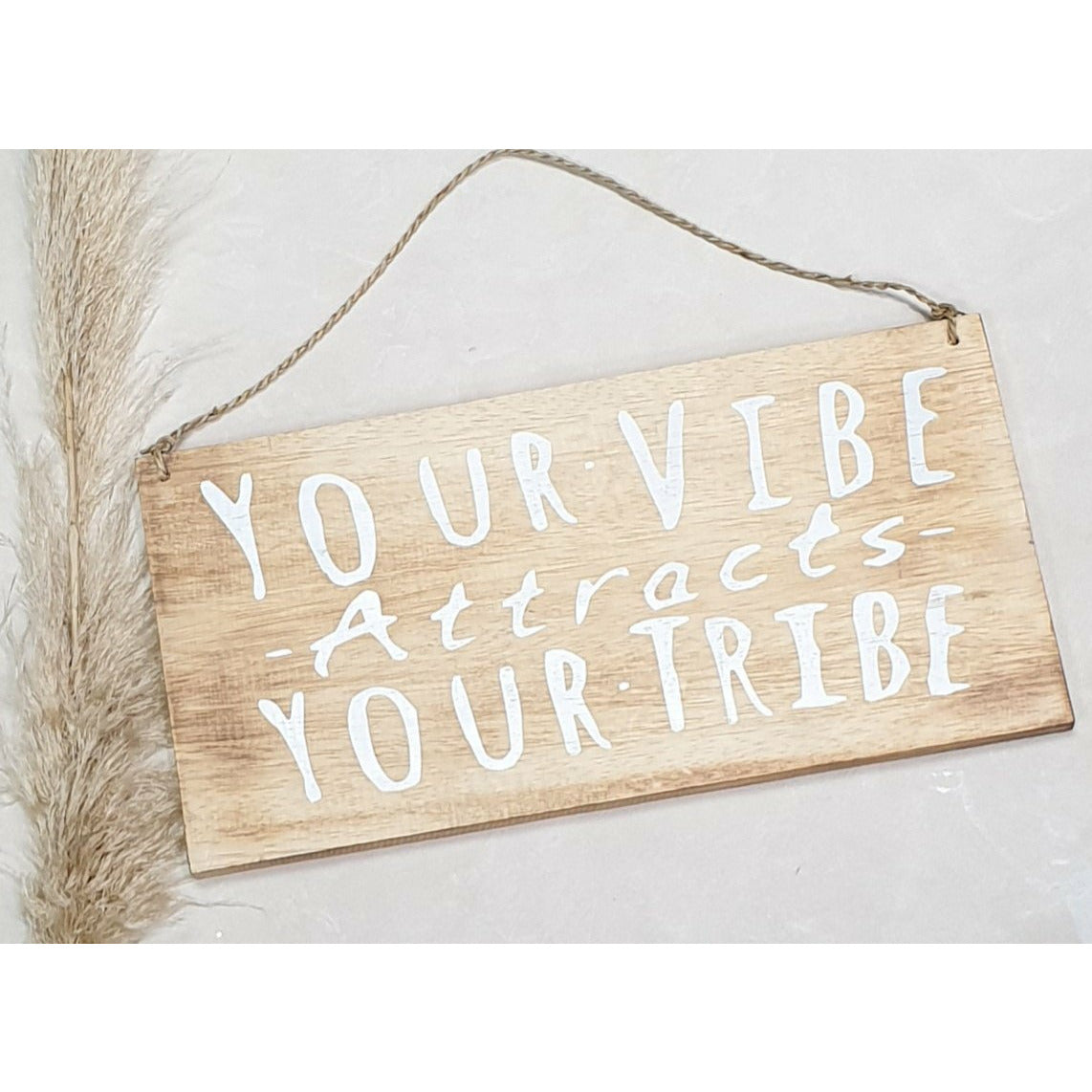 Boho wooden sign - "Your Vibe attracts your tribe" Not specified
