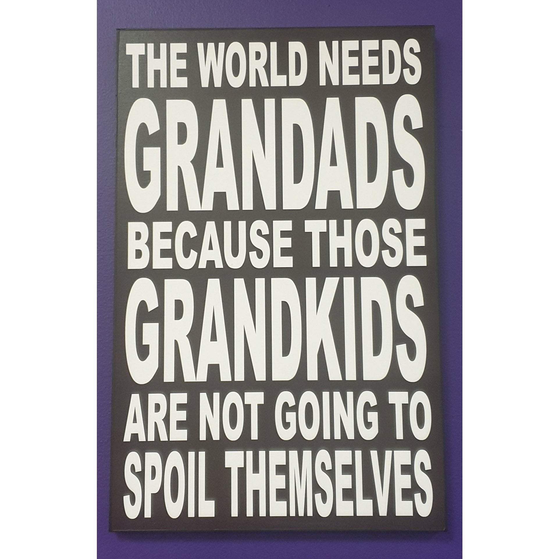 The world needs Grandads 40x26cm Not specified