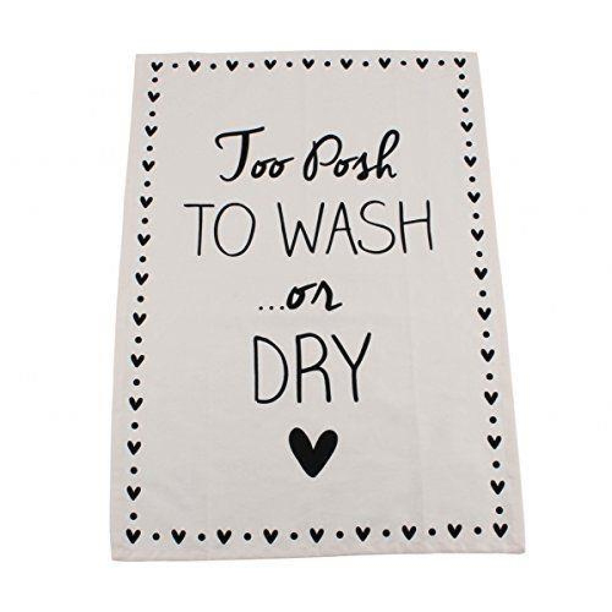 Too posh to wash or dry Tea Towel Absolutely Fabulous