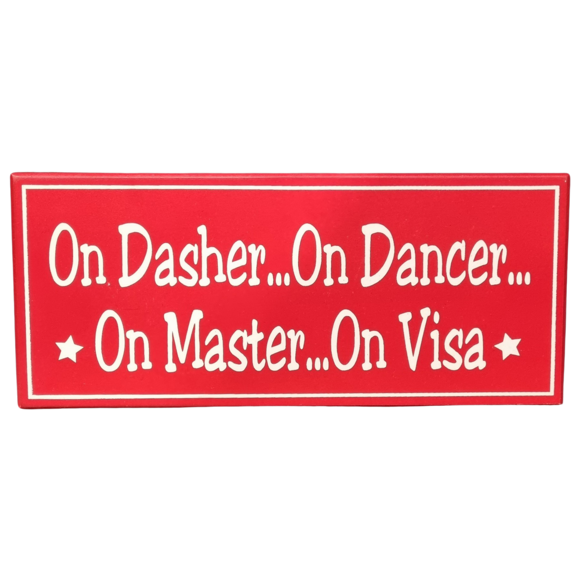 On Dasher On Dancer | Christmas Plaque 28x12cm Not specified