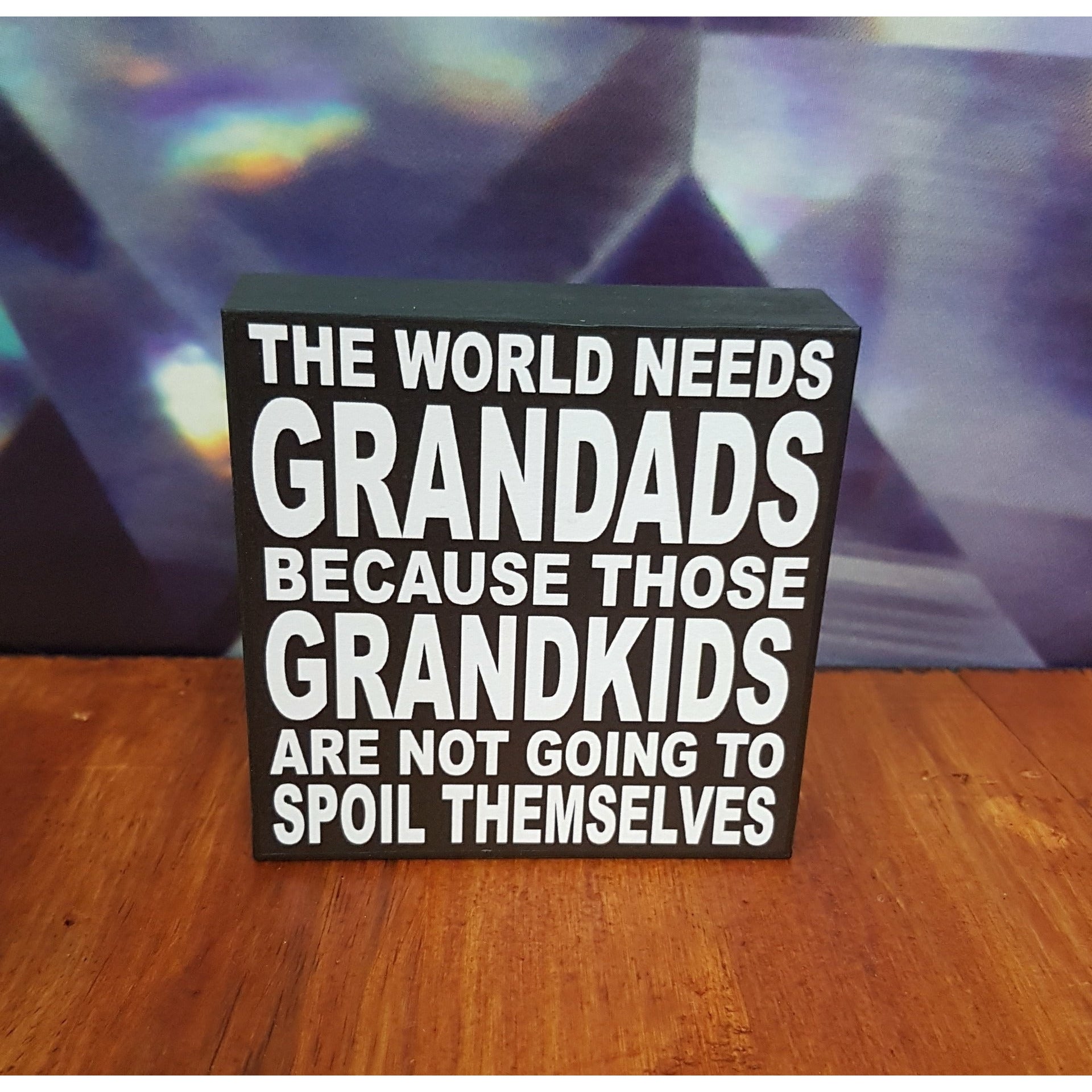 THE WORLD NEEDS GRANDADS 9CM x 9CM Not specified